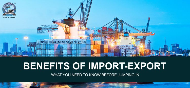 advantages of exporting and importing